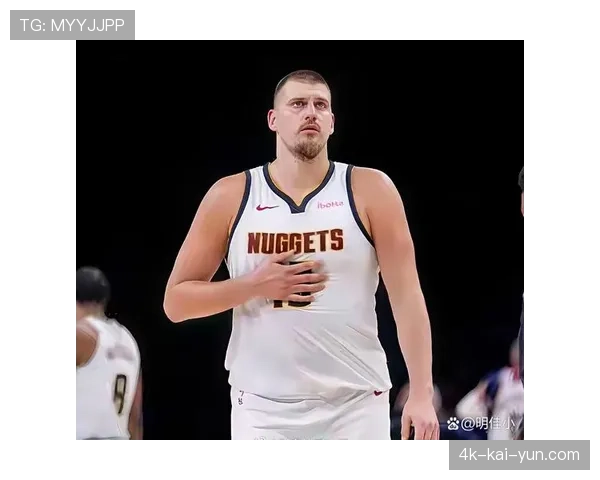 约基奇包揽篮板助攻双王创历史，数据分析显示其全面性已达新高度